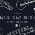 Racconti di Passione e Arte - Episodio 4: Carlo Colombo - EPISODIO 4 CARLO COLOMBO